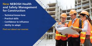 NEBOSH Health and Safety Management for Construction (UK and International versions)